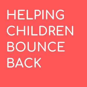 Building Resilience in Kids